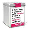 Personalised Caffeine Slogan Tea & Tin