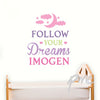 Personalised Follow Your Dreams Pink Wall Art