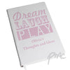 Personalised Dream Laugh Play Pink Hardback A5 Notebook